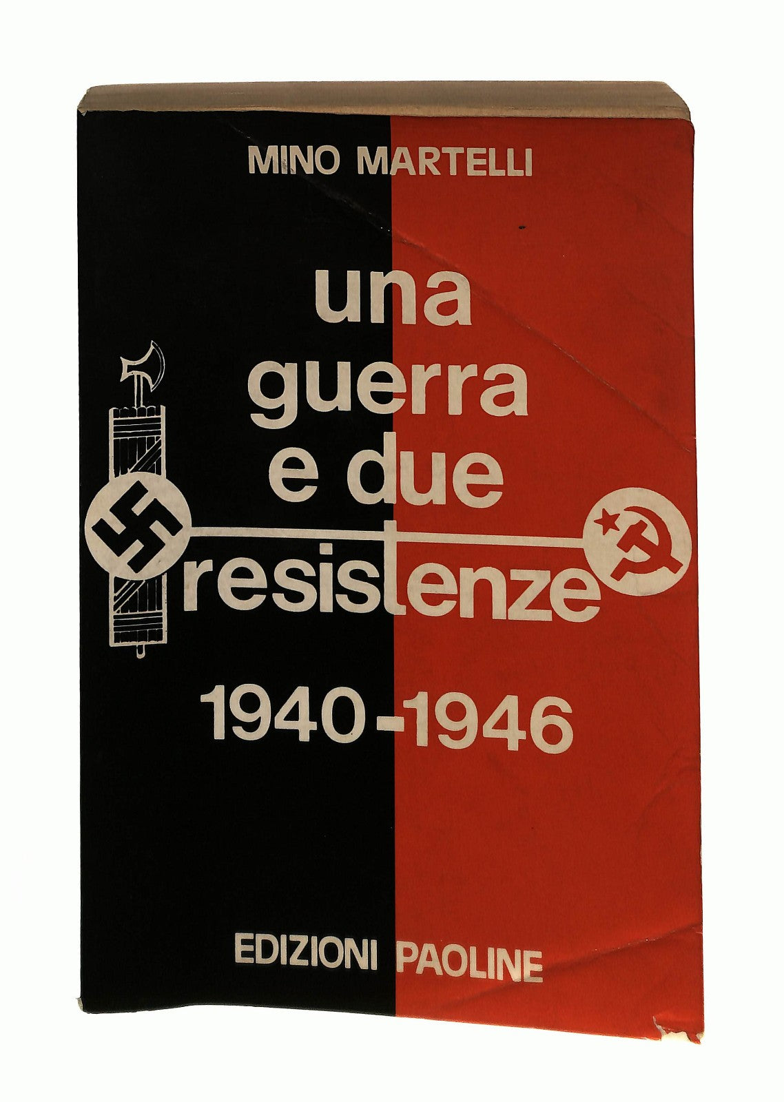 EBOND Una Guerra e Due Resistenze Martelli Edizioni Paoline 1976 Libro LI044582