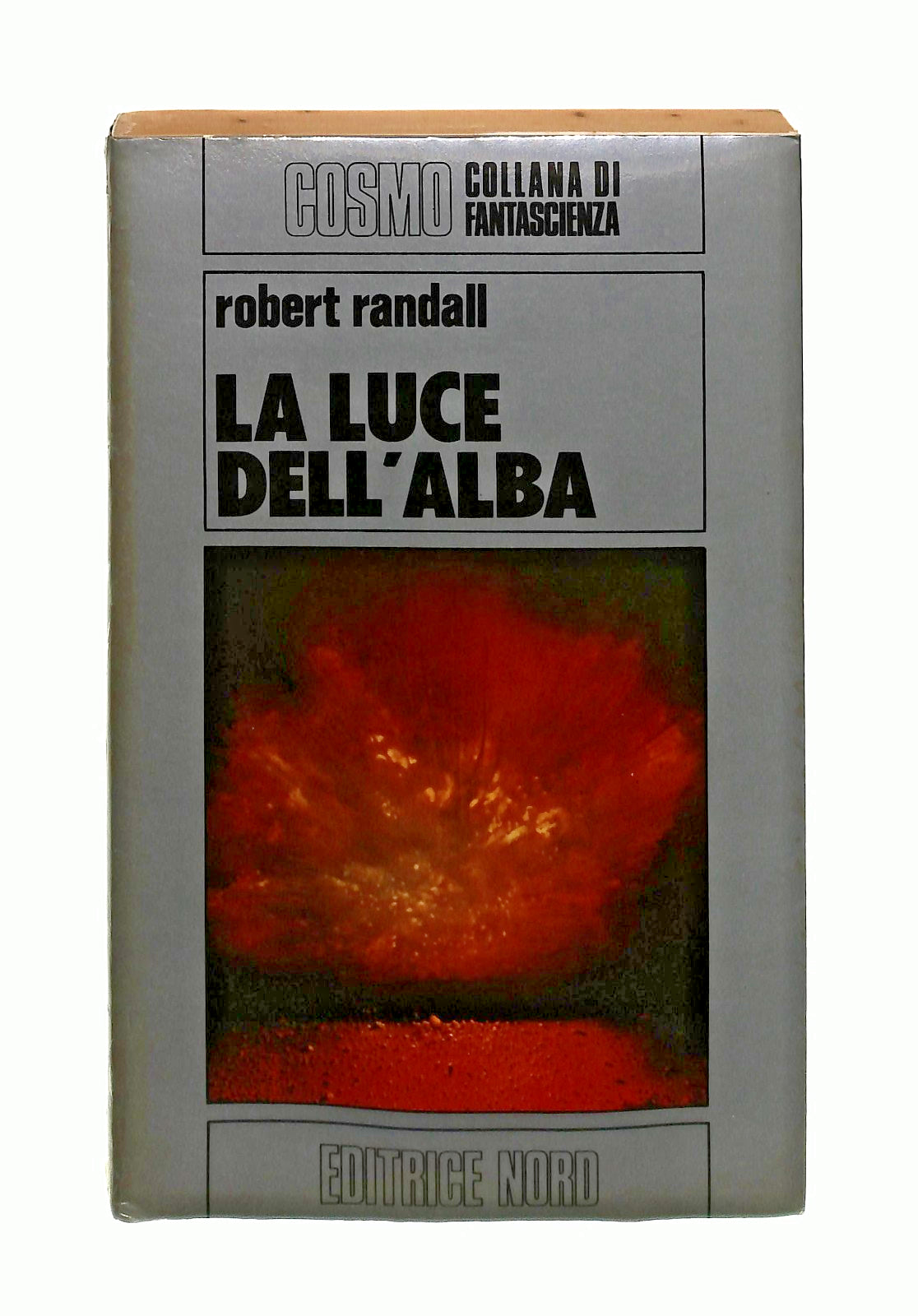 EBOND La Luce Dell Alba Robert Randall Editrice Nord 1983 Libro LI044586
