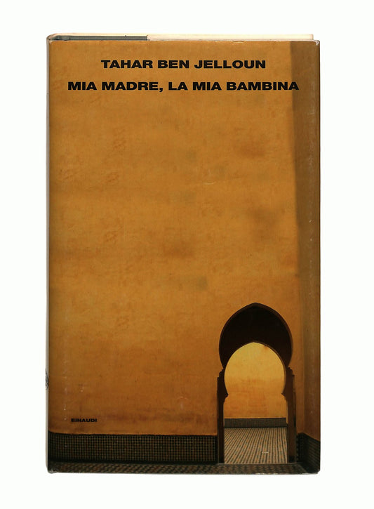 EBOND Mia Madre La Mia Bambina Tahar Ben Jelloun Einaudi Libro LI044659