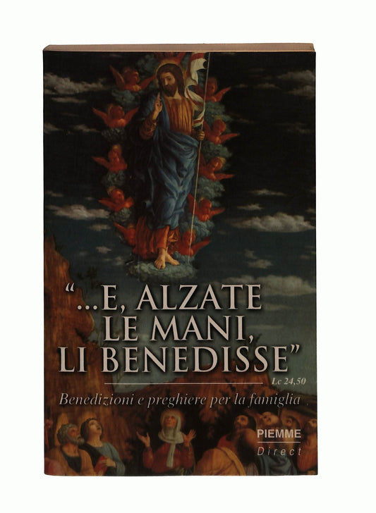 EBOND Alzate Le Mani Li Benedisse Piemme Libretto Libro LI044684