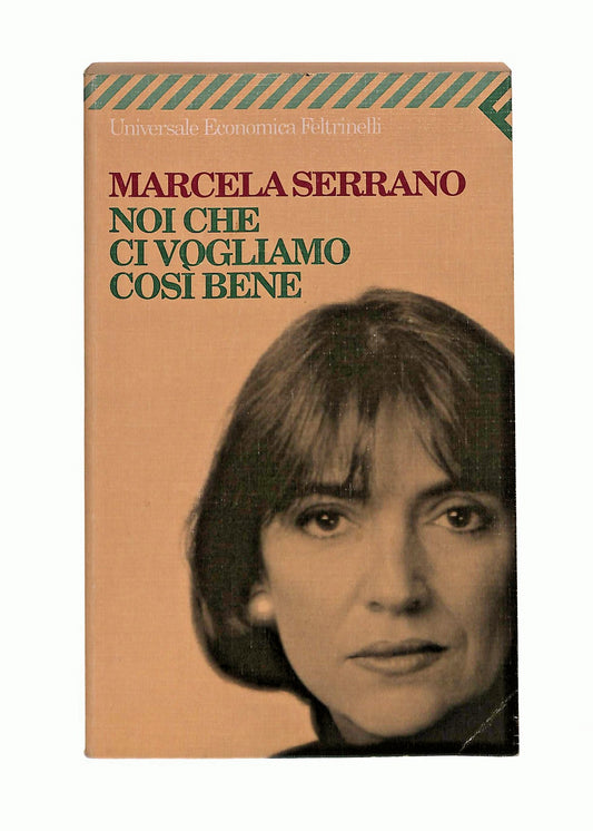 EBOND Noi Che Ci Vogliamo Cosi Bene Marcela Serrano Feltrinelli Libro LI044727