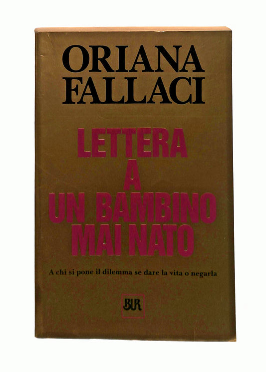 EBOND Lettera a Un Bambino Mai Nato Oriana Fallaci Rizzoli 2006 Libro LI044736