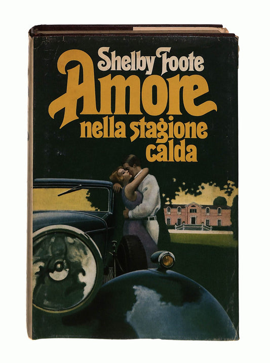 EBOND Amore Nella Stagione Calda Shelby Foote Edizione Club 1981 Libro LI044740