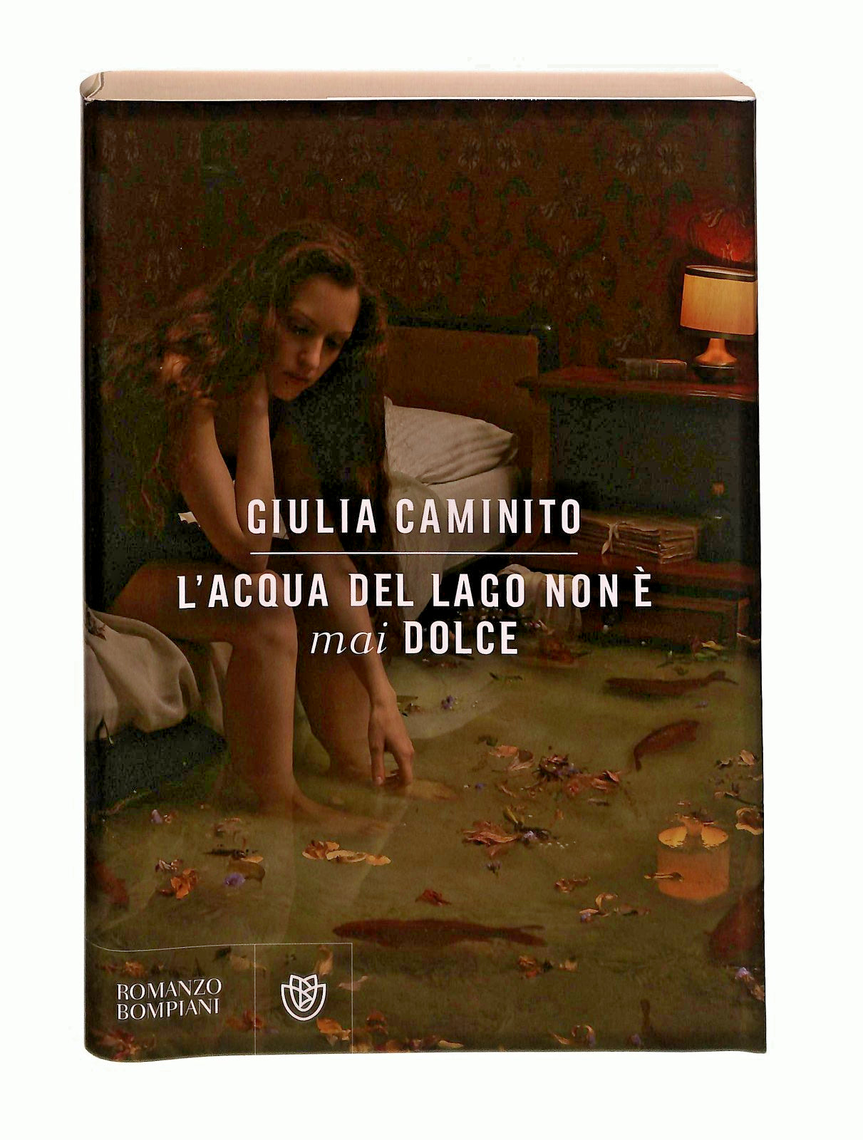 EBOND L Acqua Del Lago Non e Mai Dolce Giulia Caminito Bompiani Libro LI044755