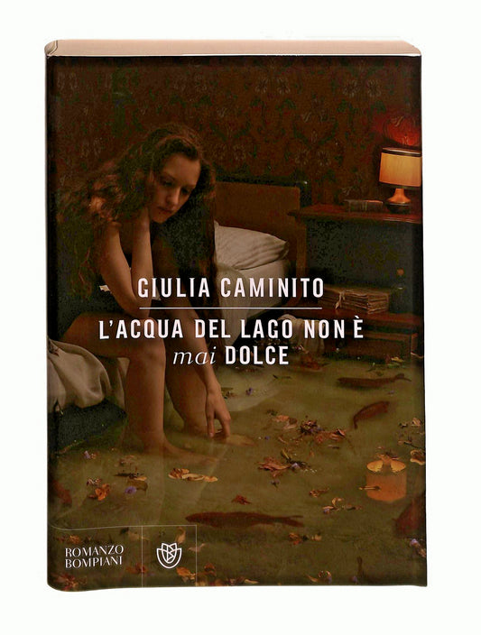 EBOND L Acqua Del Lago Non e Mai Dolce Giulia Caminito Bompiani Libro LI044755