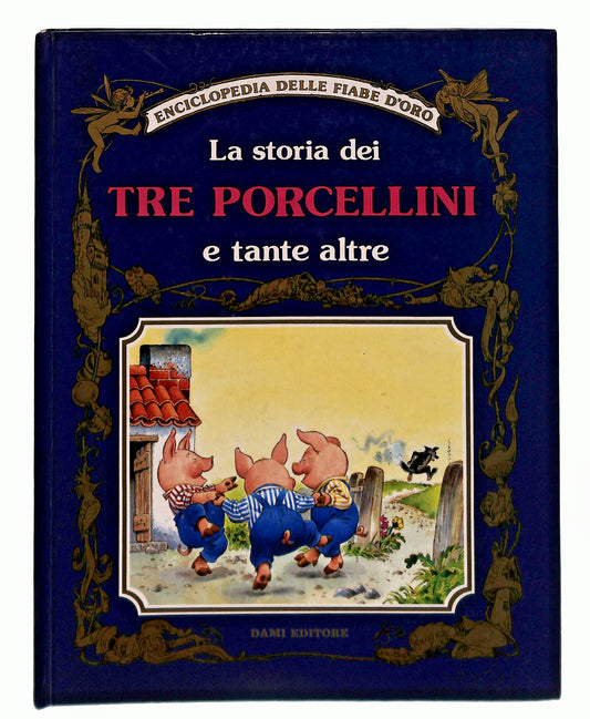 EBOND La Storia Dei Tre Porcellini e Tante Altre Dami Editore Libro LI044777