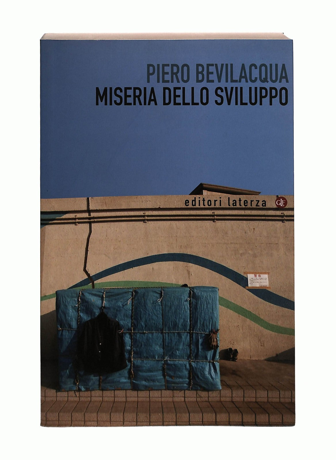 EBOND Miseria Dello Sviluppo Piero Bevilacqua Laterza Libro LI044852