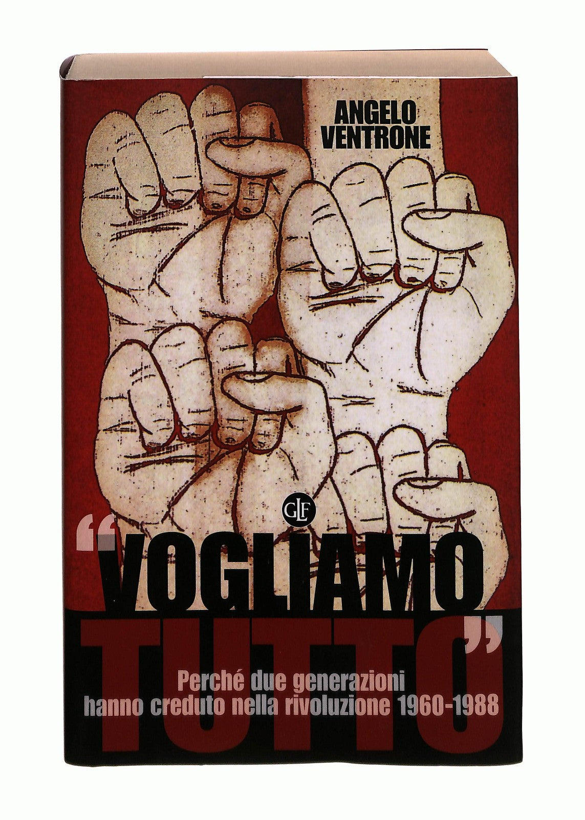 EBOND Vogliamo Tutto Angelo Ventrone Laterza Libro LI044886