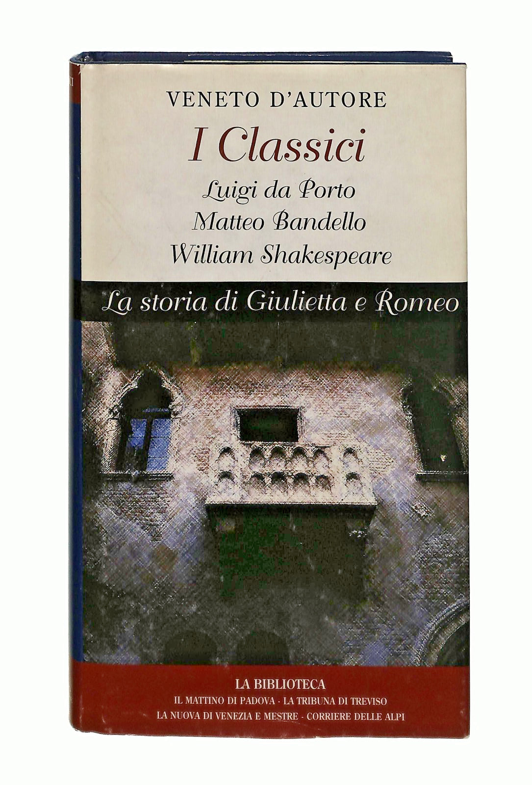 EBOND La Storia Di Giulietta e Romeo Veneto D Autore Libro LI044936