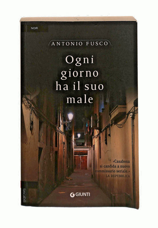 EBOND Ogni Giorno Ha Il Suo Male Antonio Fusco Giunti Libro LI044984