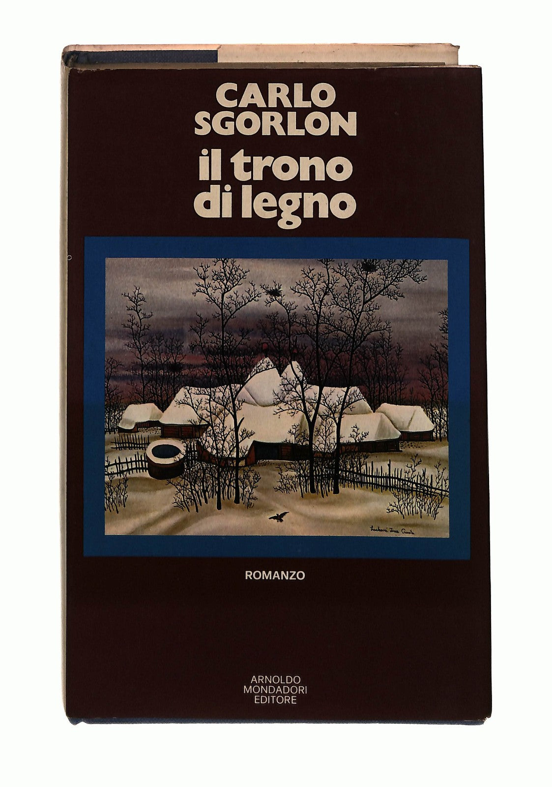 EBOND Il Trono Di Legno Carlo Sgorlon Mondadori 1973 Libro LI045001