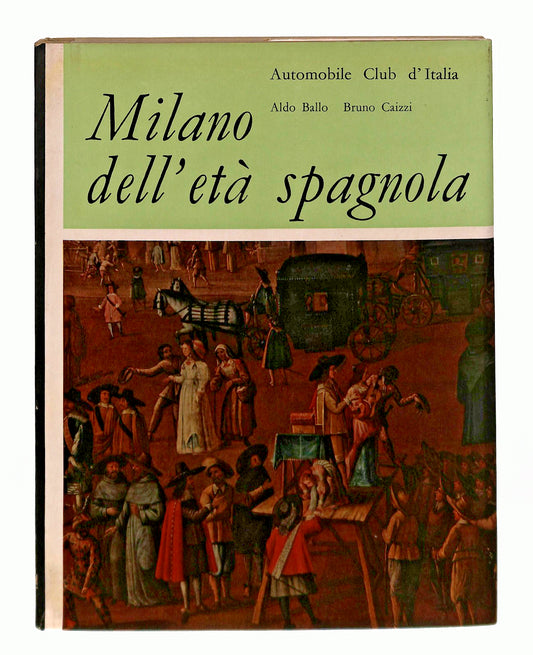 EBOND Milano Dell Eta Spagnola Ballo Caizzi Automobile Club 1960 Libro LI045002