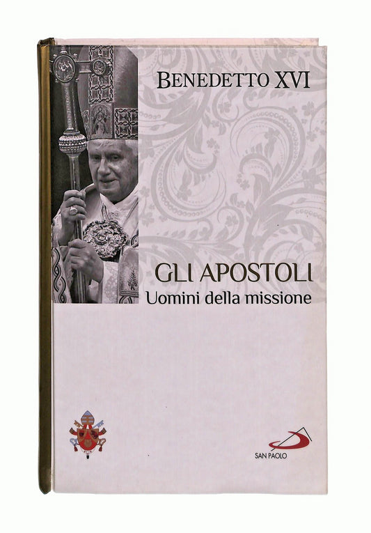 EBOND Gli Apostoli Uomini Della Missione Benedetto Xvi San Paolo Libro LI045152