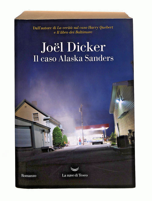 EBOND Il Caso Alaska Sanders Joel Dicker La Nave Di Teseo Libro LI045206