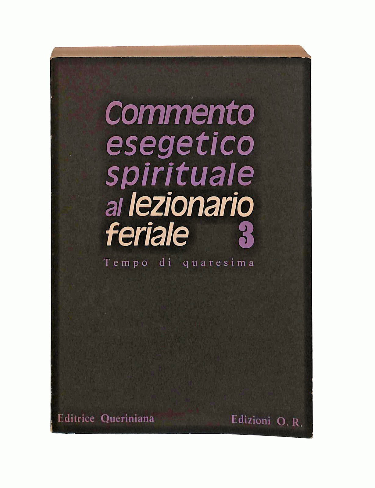 EBOND Commento Esegetico Spirituale Al Lezionario Feriale 3 Libro LI045212