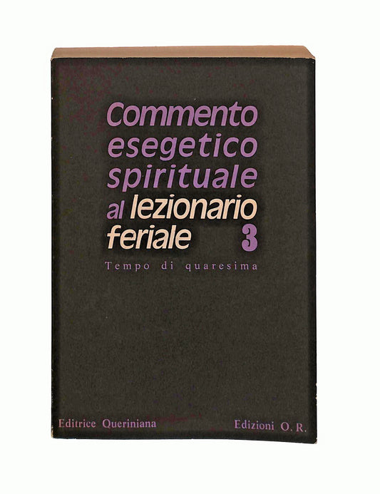 EBOND Commento Esegetico Spirituale Al Lezionario Feriale 3 Libro LI045212