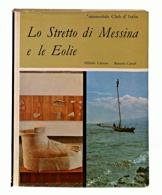 EBOND Lo Stretto Di Messina e Le Eolie Camisa Cattafi Automobile Libro LI045312