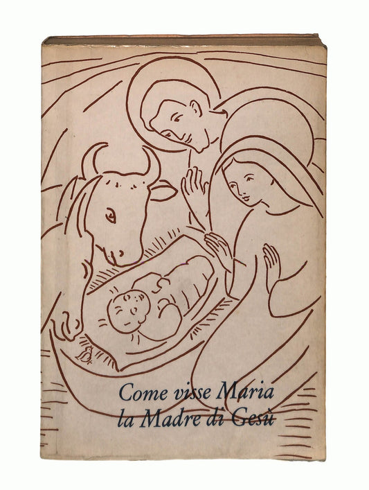 EBOND Come Visse Maria La Madre Di Gesu Lorenzetti Cor Unum 1959 Libro LI045340