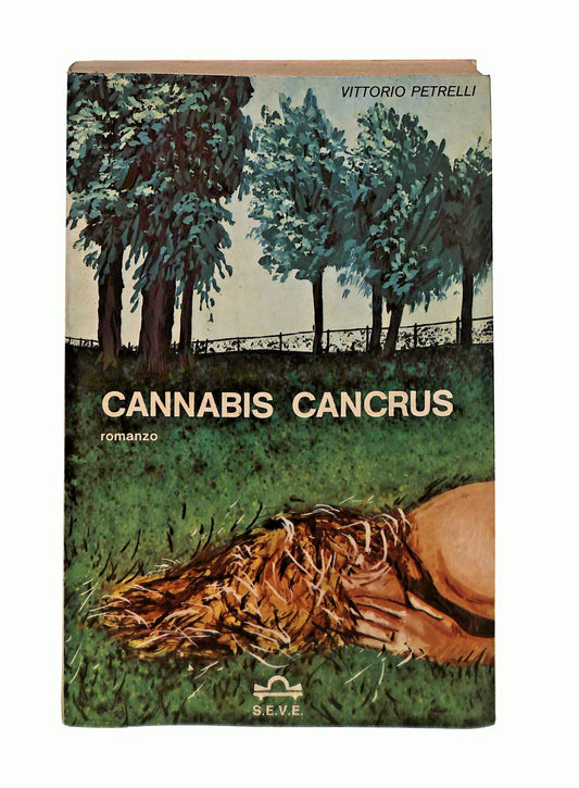 EBOND Cannabis Cancrus Vittorio Petrelli Seve 1980 Libro LI045341