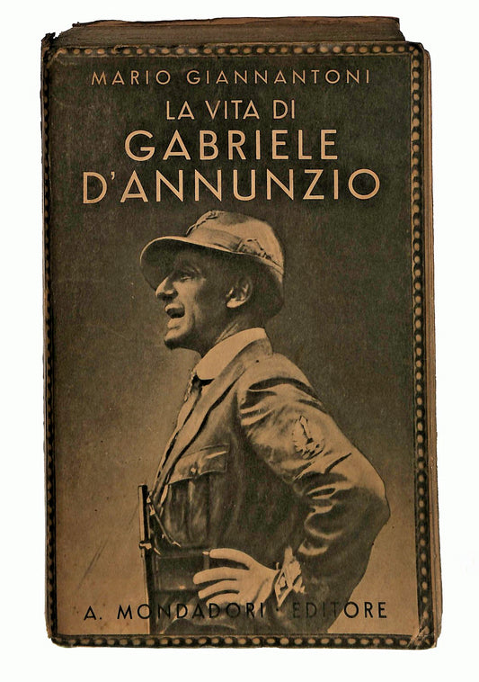 EBOND La Vita Di Gabriele D Annunzio M Giannantoni Mondadori 1933 Libro LI045357