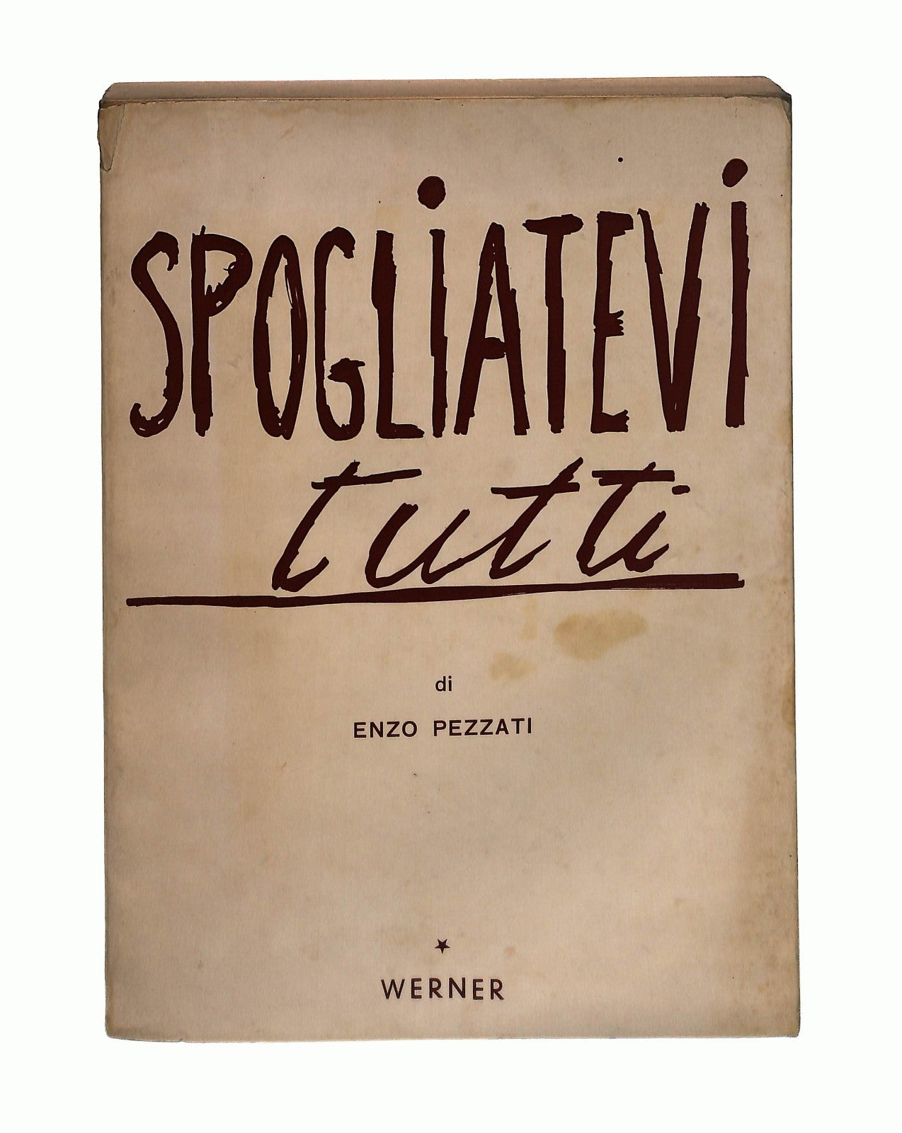 EBOND Spogliatevi Tutti Enzo Pezzati Werner 1971 Libro LI045360