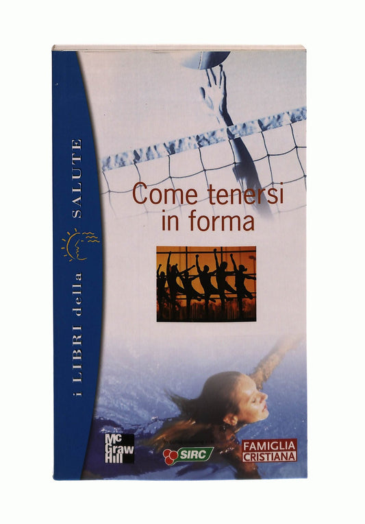 EBOND Come Tenersi In Forma Aa Vv I Libri Della Salute Libro LI045390