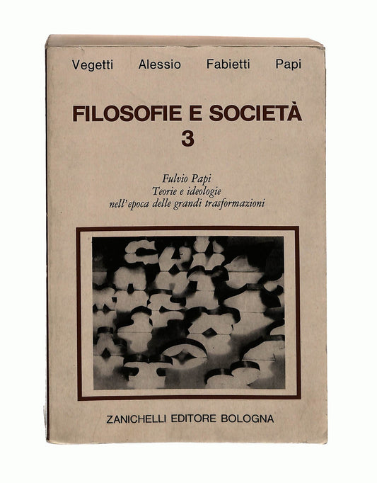 EBOND Filosofie e Societa 3 Vegetti Alessio Fabietti Papi 1979 Libro LI045402