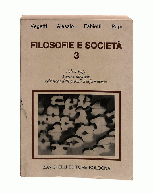 EBOND Filosofie e Societa 3 Vegetti Alessio Fabietti Papi 1977 Libro LI045454