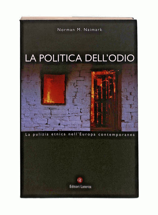 EBOND La Politica Dell Odio Norman M Naimark Laterza Libro LI045457