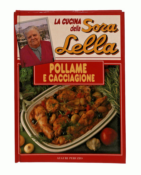 EBOND La Cucina Della Sora Lella Pollame e Cacciagione Peruzzo Libro LI045560