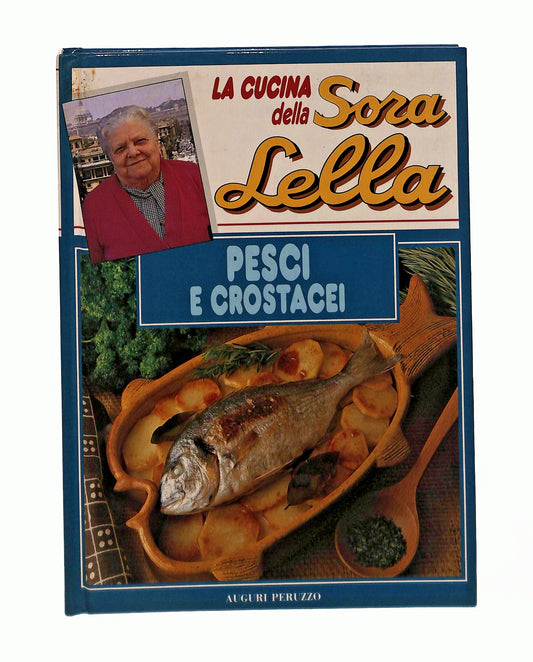 EBOND La Cucina Della Sora Lella Pesci e Crostacei Peruzzo 1992 Libro LI045561