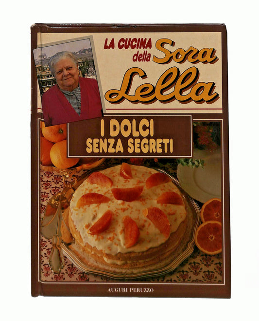 EBOND La Cucina Della Sora Lella I Dolci Senza Segreti Libro LI045566