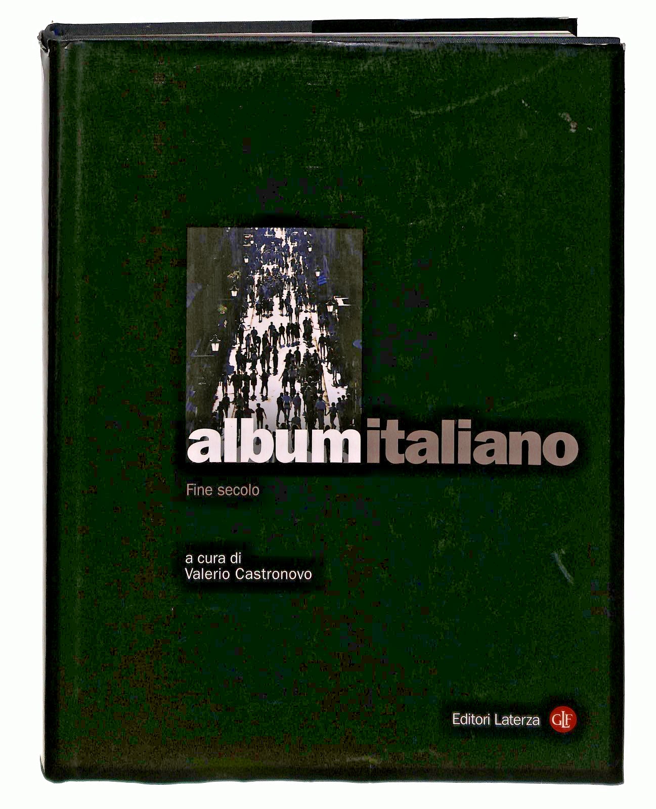 EBOND Album Italiano Fine Secolo Cura Di V Castronovo Laterza Libro LI045576