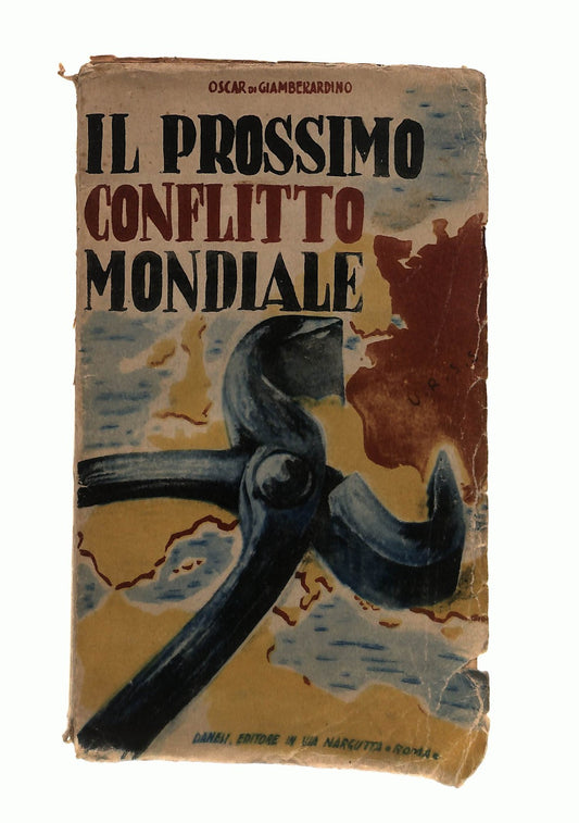 EBOND Il Prossimo Conflitto Mondiale Di Giamberardino Danesi 1947 Libro LI045579