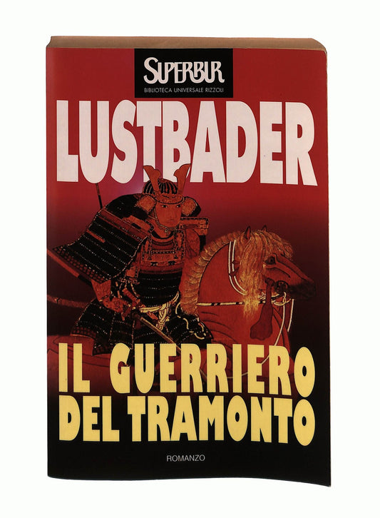 EBOND Il Guerriero Del Tramonto Lustbader Bur Rizzoli Libro LI045631