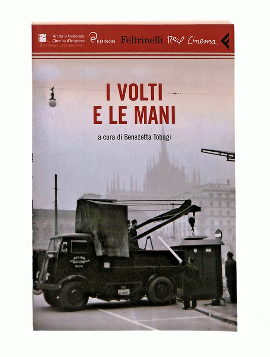 EBOND I Volti e Le Mani Cura Benedetta Tobagi Feltrinelli 2008 Libro LI045641