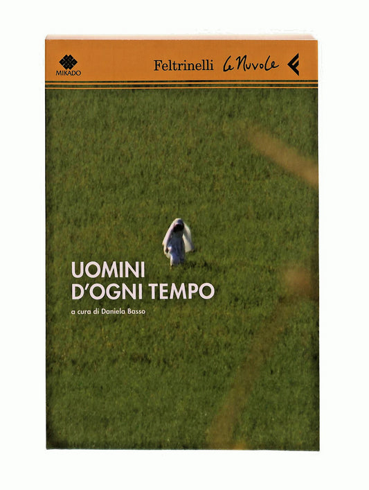 EBOND Uomini d Ogni Tempo Cura Daniela Basso Feltrinelli Libro LI045652