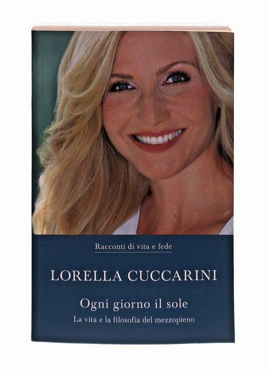 EBOND Ogni Giorno Il Sole Lorella Cuccarini Oggi Libro LI045672