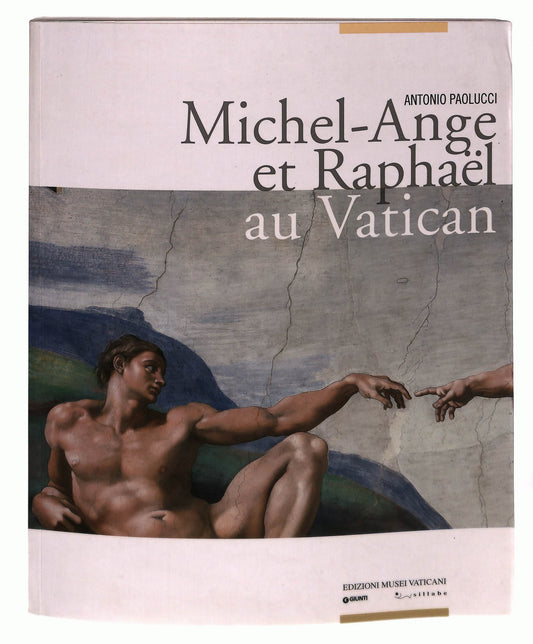 EBOND Michel Ange Et Raphael Au Vatican Paolucci Lingua Francese Libro LI045701