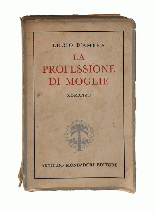 EBOND La Professione Di Moglie Lucio D Ambra Mondadori 1946 Libro LI045739