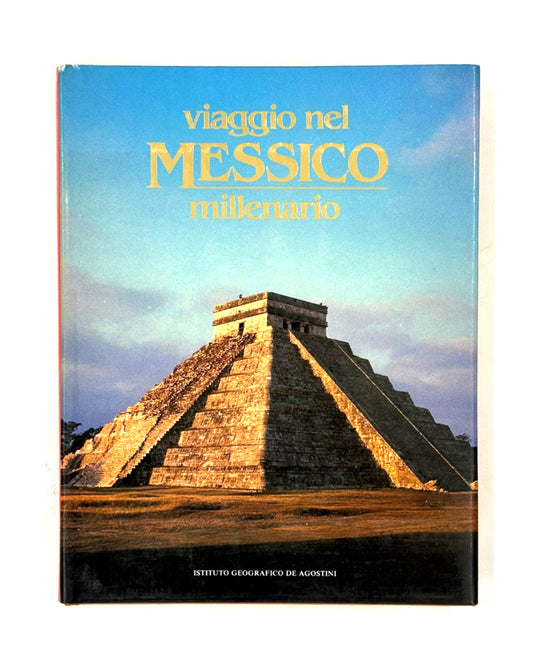 EBOND Viaggio Nel Messico Millenario Ist Geografico Deagostini Libro LI045754