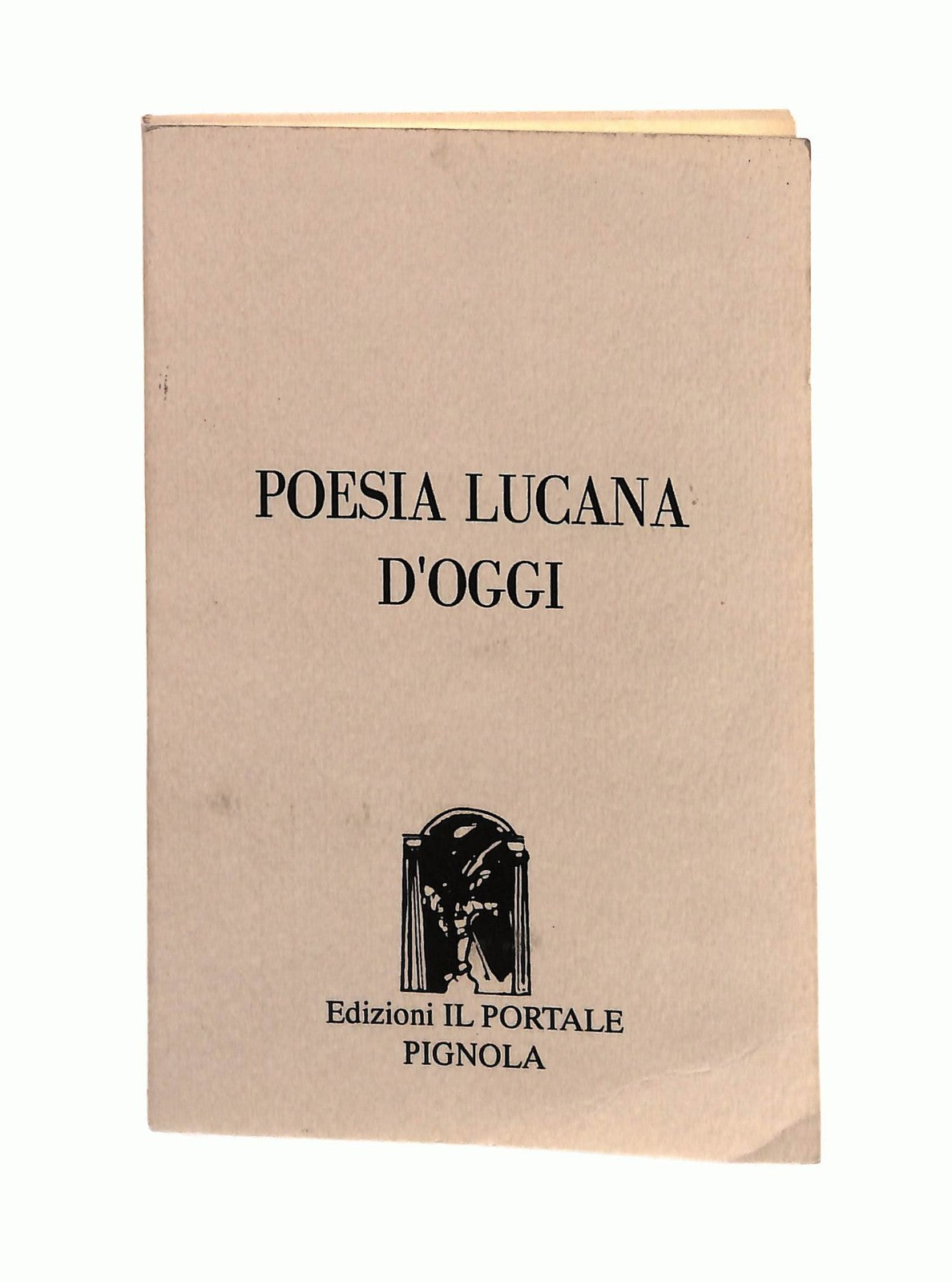 EBOND Poesia Lucana D Oggi Il Portale Pignola 1992 Libretto Libro LI045813