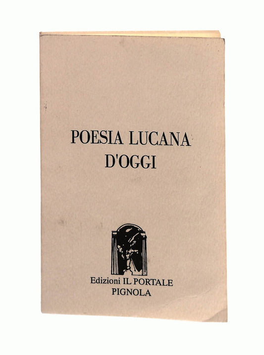 EBOND Poesia Lucana D Oggi Il Portale Pignola 1992 Libretto Libro LI045813