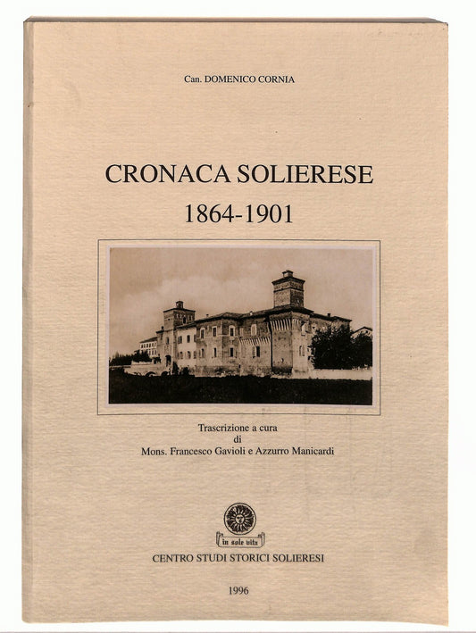 EBOND Cronaca Solierese 1864 1901 D Corna 1996 Copia 305 Su 1000 Libro LI045831