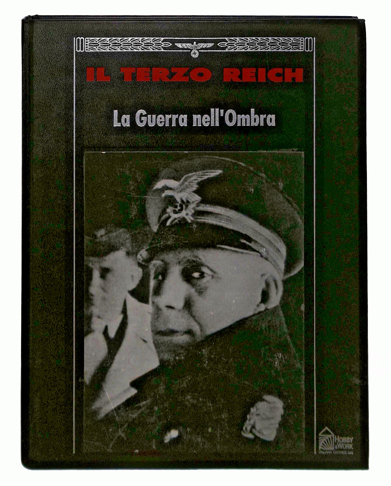 EBOND Il Terzo Reich La Guerra Nell Ombra Hobby & Work Libro LI045833