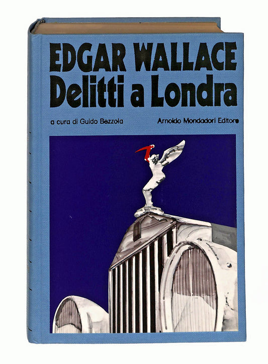 EBOND Delitti a Londra Edgar Wallace Cura Bezzola Mondadori 1975 Libro LI045935