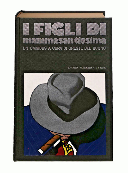 EBOND I Figli Di Mammasantissima Cura O Del Buono Mondadori 1971 Libro LI045960