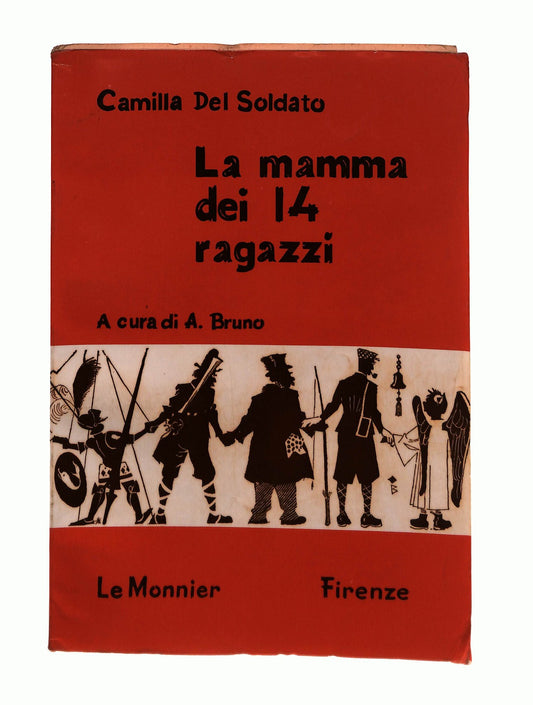 EBOND La Mamma Dei 14 Ragazzi Camilla Del Soldato Le Monnier 1966 Libro LI045985