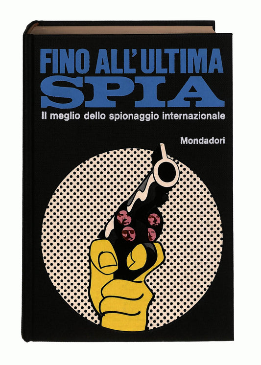 EBOND Fino All Ultima Spia Cura L Grimaldi Mondadori 1970 Libro LI046005