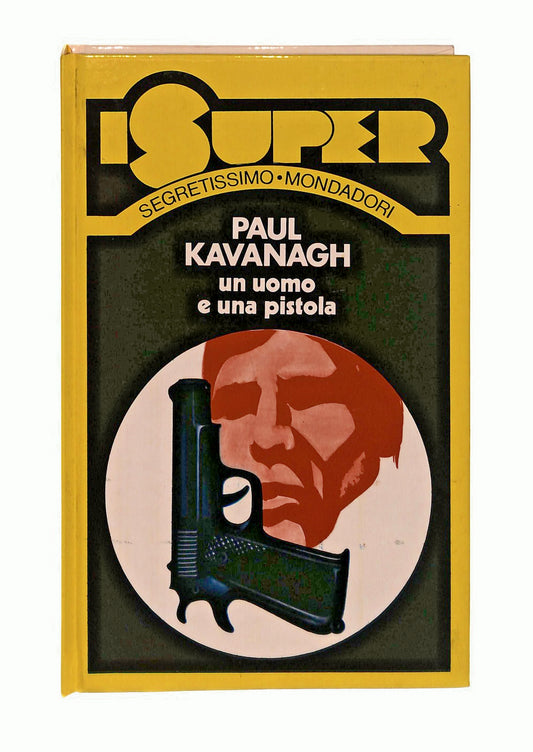 EBOND Un Uomo e Una Pistola Paul Kavanagh I Super Mondadori 1975 Libro LI046033